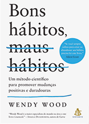 Bons H&aacute;bitos, Maus H&aacute;bitos